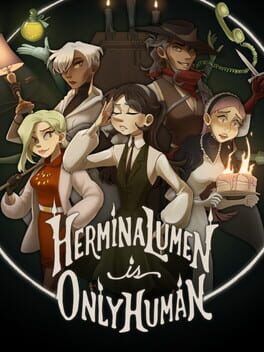 Hermina Lumen is Only Human