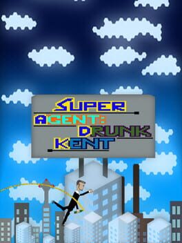 Super Agent: Drunk Kent