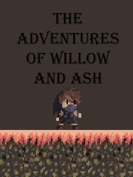 The Adventures of Willow and Ash