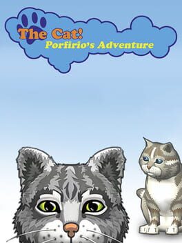 The Cat! Porfirio's Adventure