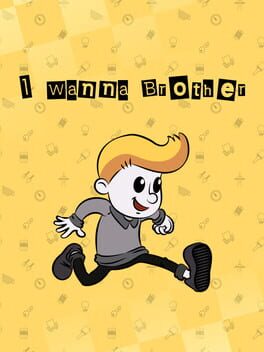 I Wanna Brother