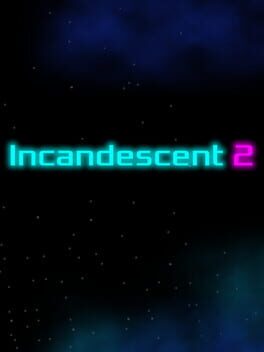 Incandescent 2
