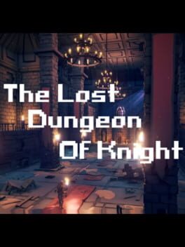 The lost dungeon of knight
