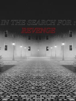 In the Search For: Revenge