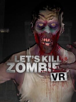 Let's Kill Zombies VR