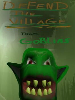Defend the Village From Goblins