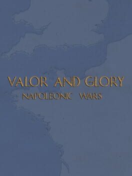 Valor and Glory: Napoleonic Wars