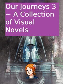 Our Journeys 3 ~ A Collection of Visual Novels