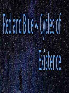 Red and Blue: Cycles of Existence