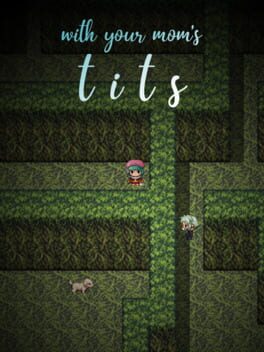 With Your Mom's Tits