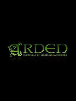 Arden: The World of William Shakespeare