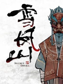 XueFeng Mountain: Secret Opera