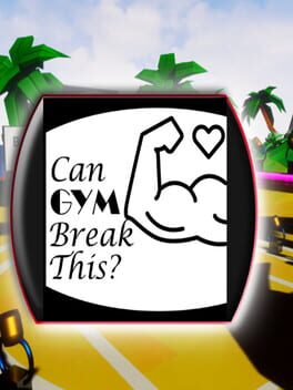 Can Gym Break This?