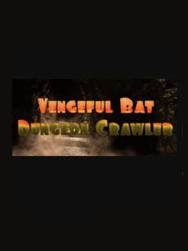 Vengeful Bat Dungeon Crawler