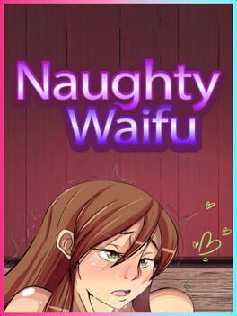 Naughty Waifu