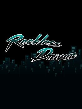 Reckless Driver
