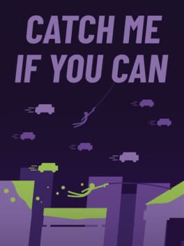 Catch Me If You Can