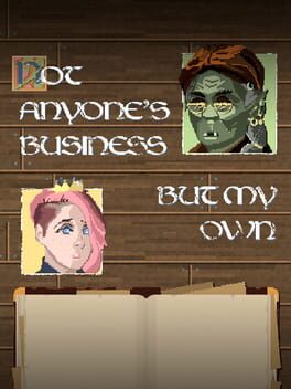 Not Anyone's Business but My Own