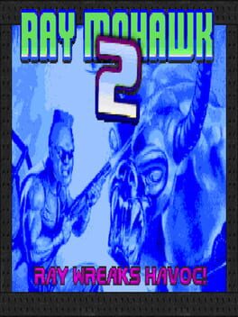 Ray Mohawk 2: Ray Wreaks Havoc!