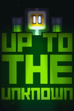 Up to the Unknown
