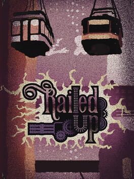 Railed Up