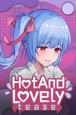 Hot And Lovely: Tease