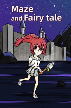 Maze and Fairy tale