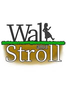 Walk and Stroll