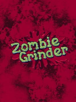 Zombie Grinder