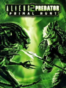 Aliens Versus Predator 2: Primal Hunt