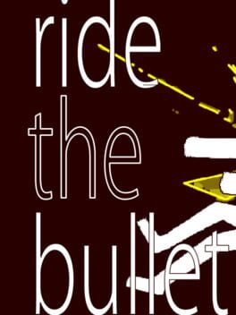 Ride the Bullet