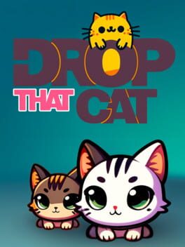 Drop That Cat
