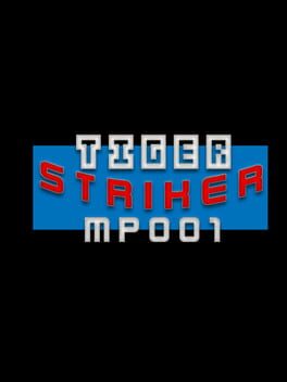 Tiger Striker: MP001
