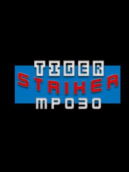 Tiger Striker: MP030
