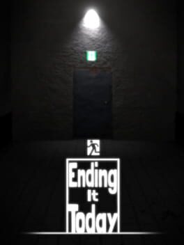 Ending It Today