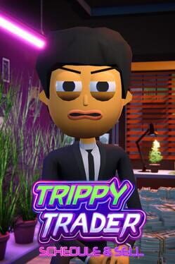 Trippy Trader: Schedule & Sell