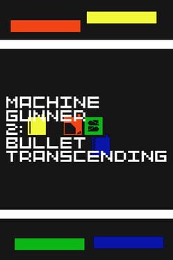 MachineGunner2: Bullet Transcending