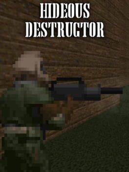 Hideous Destructor