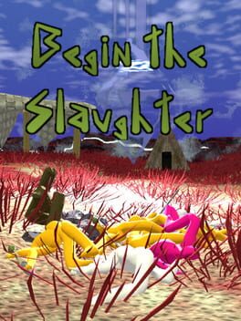 Begin the Slaughter