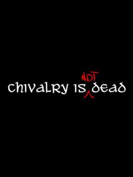 Chivalry is Not Dead