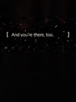 And You're There, Too