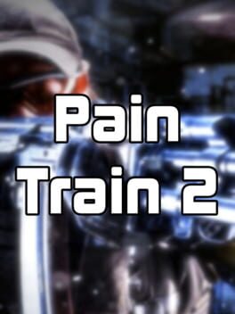 Pain Train 2