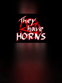 They Have Horns