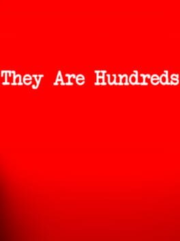 They Are Hundreds