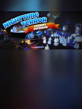 Nighttime Terror VR: Dessert Defender