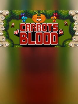 Of Carrots and Blood