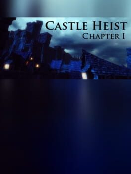 Castle Heist: Chapter 1