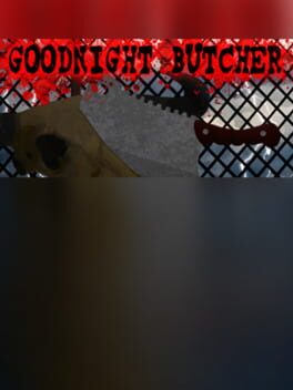 Goodnight Butcher