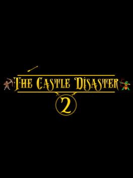 The Castle Disaster 2