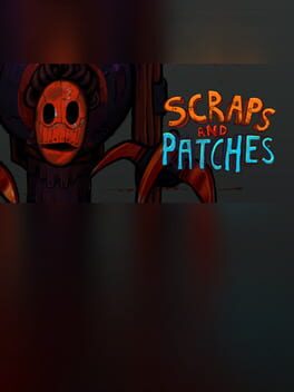 Scraps and Patches